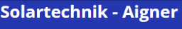 Solartechnik - Aigner